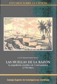 Las Huellas de la razón. La expedición científica a Centroamérica (1795-1803)