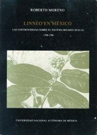 Linneo en México. Las controversias sobre el sistema binario sexual, 1788-1798.