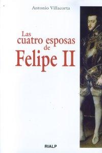 Las cuatro esposas de Felipe II