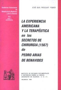 La Experiencia americana y la terapeútica en los Secretos de Chirurgía (1567) "De Pedro Arias de Benavides".