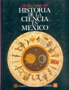Historia de la Ciencia en México - Siglo XVI Vol.1 "Estudios y Textos". 
