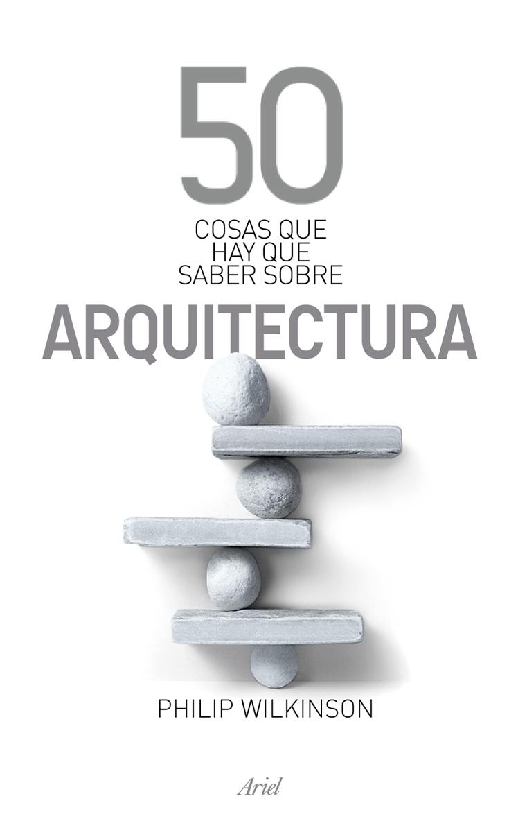 50 cosas que hay que saber sobre arquitectura. 