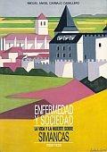 Enfermedad y Sociedad. La vida y la muerte sobre Simancas (1550-1920). 