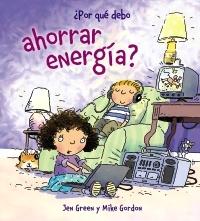 ¿Por qué debo ahorrar energía?