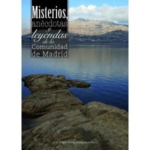 Misterios, anécdotas y leyendas de la Comunidad de Madrid.