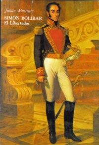 Simón Bolíbar. El Libertador. 