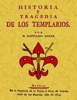 Historia y tragedia de los Templarios. 