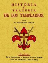 Historia y tragedia de los Templarios