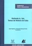 Visitando la Isla. Temas de Historia de Cuba. 
