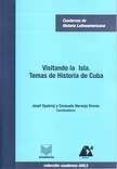 Visitando la Isla. Temas de Historia de Cuba