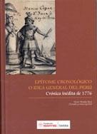 Epítome cronológico o idea general del Perú. Crónica inédita de 1776. 