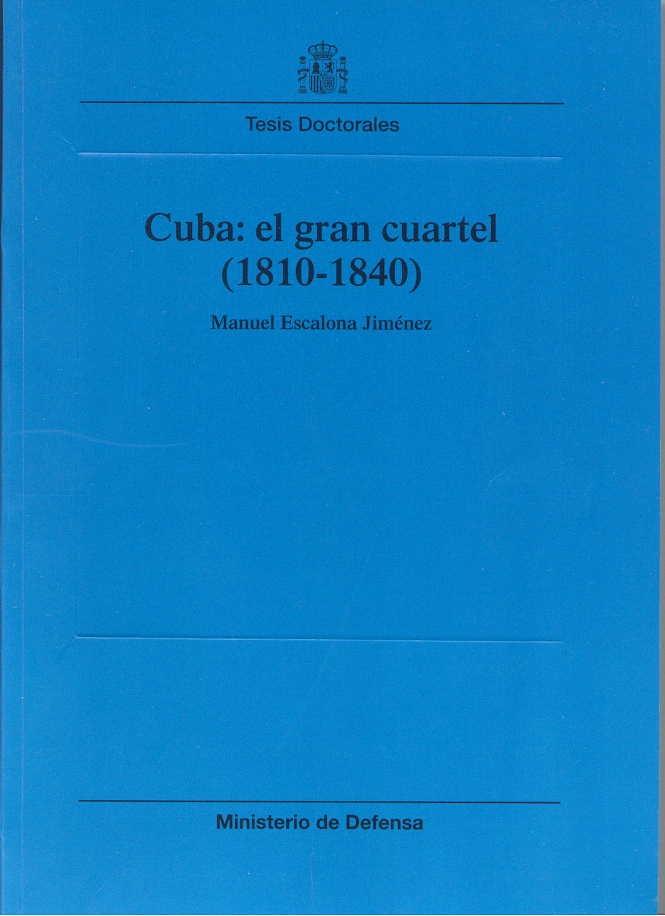 Cuba: el gran cuartel (1810-1840 )