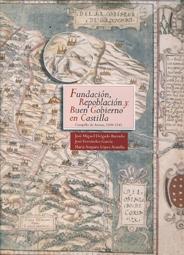 Fundación, repoblación y buen gobierno en Castilla "Campillo de Arenas, 1508-1543"