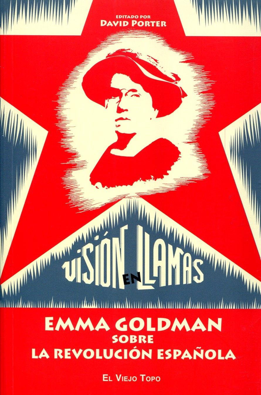 Visión en llamas. Emma Goldman sobre la Revolución española.