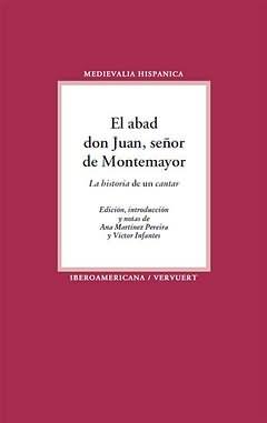 El abad don Juan, señor de Montemayor. La "historia" de un "cantar".