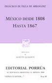 México desde 1808 hasta 1867. 
