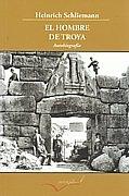 El hombre de Troya. Autobiografía.