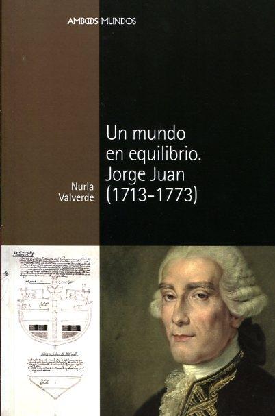 Un mundo en equilibrio: Jorge Juan (1713-1773).