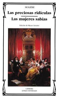 Las preciosas ridículas / Las mujeres sabias.