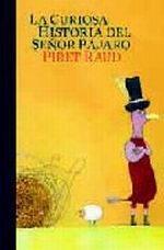 La curiosa historia del señor pájaro.