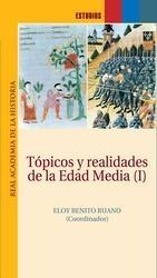 Tópicos y realidades de la Edad Media - (I) Vol.1. 