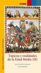 Tópicos y realidades de la Edad Media  (III). 