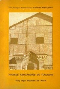 Pueblos azucareros de Tucumán. 