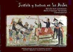 Justicia y tortura en los Andes.