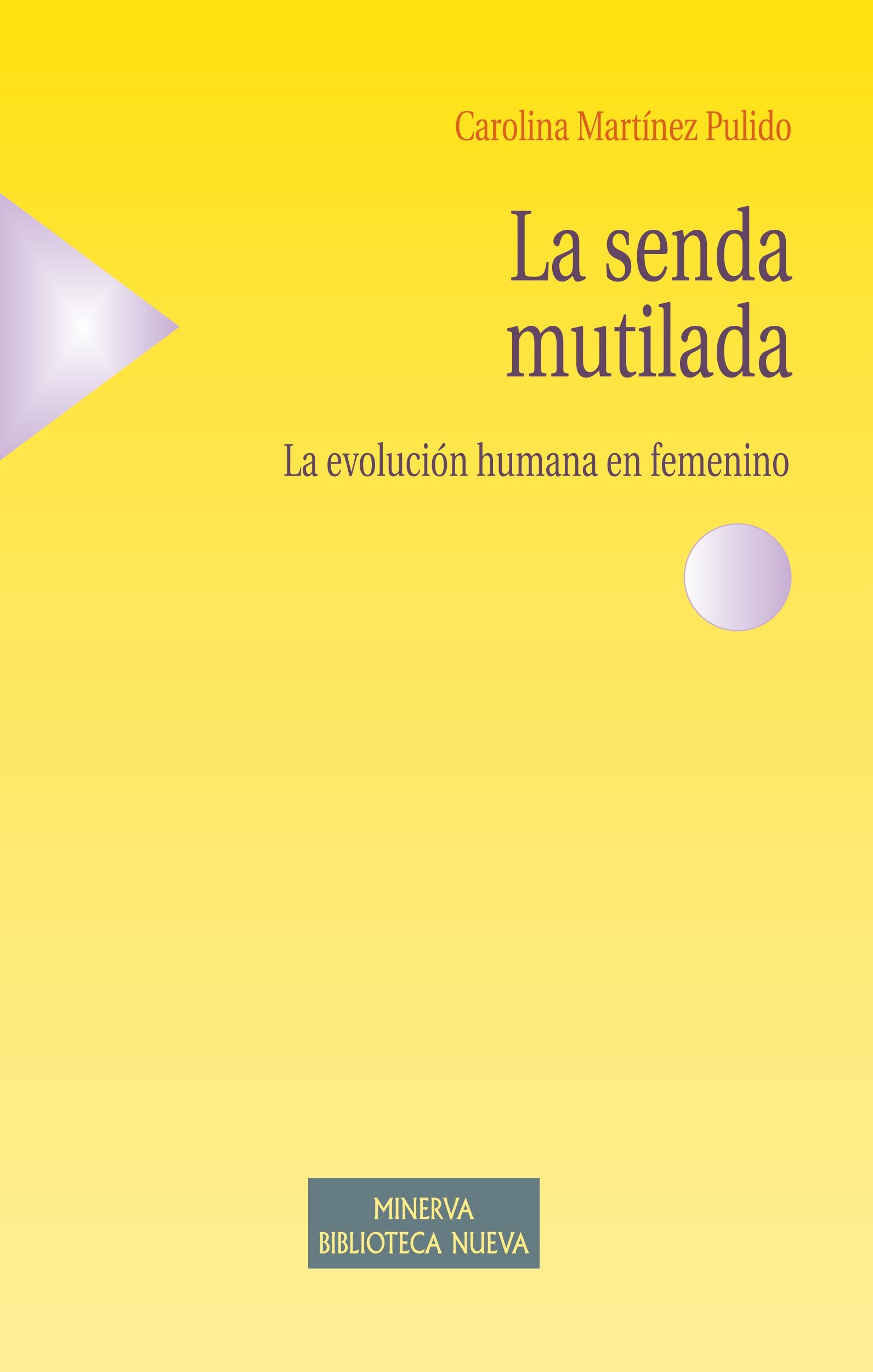 La senda mutilada "La evolución humana en femenino".