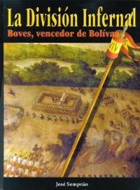 La División Infernal. Boves, vencedor de Bolívar