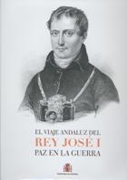 El viaje andaluz del rey José I. 