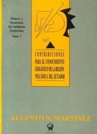 Pioneros y precursores del andinismo ecuatoriano Vol.3 "CONTRIBUCIONES CONOCIMIENTO GEOLOGICO..."