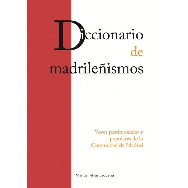 Diccionario de madrileñismos. 