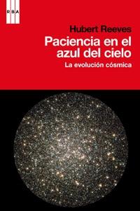 Paciencia en el azul del cielo "La evolución cósmica". 