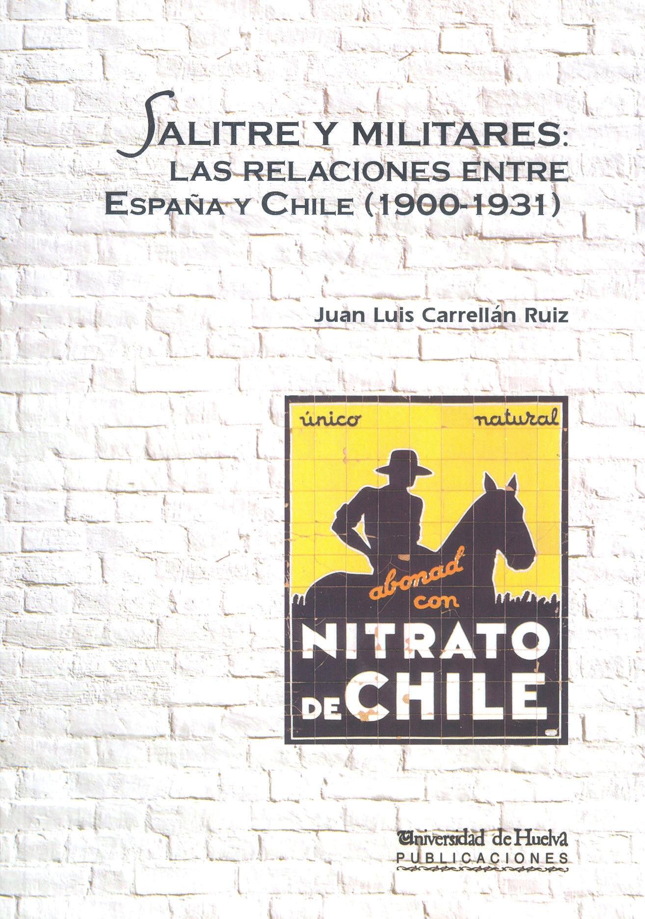 Salitre y militares "las relaciones entre España y Chile".