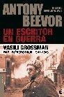 Un escritor en guerra "Vasili Grossman en el Ejército Rojo, 1941-1945". 