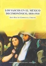 Los vascos en el México decimonónico, 1810-1910