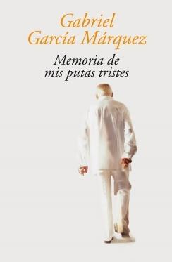 Memoria de mis putas tristes "(Biblioteca García Márquez)"