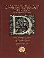 Conocimiento, educación y espiritualidad durante los S. XVI-XVII "Breve selección de textos".