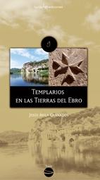 Templarios en las Tierras del Ebro. 