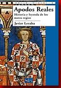 Apodos reales. Historia y leyenda de los motes regios.