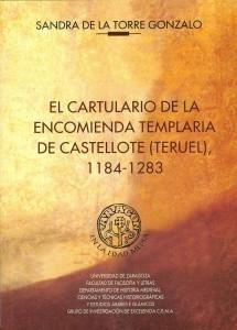 El cartulario de la encomienda templaria de Castellote (Teruel), 1184-1283. 