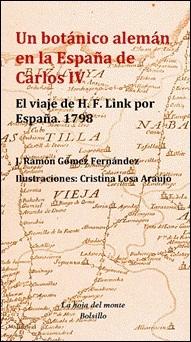 Un botánico aleman en la españa de Carlos IV. El viaje de H. Link por España 1798