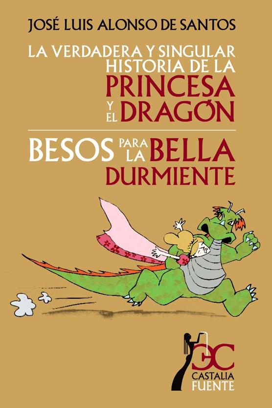 Verdadera y singular historia de la princesa y el dragón, La. Besos para la bell.