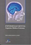 Enfermedad mental. Aspectos médico-forenses "Aspectos médico-forenses". 