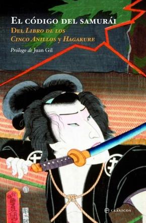 El código del Sumurái. Del libro de los cinco anillos y Hagakure ·  Musashi, Myamoto: La Esfera de los Libros S.L. -978-84-9970-072-4 - Libros  Polifemo