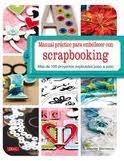 Manual práctico para embellecer con scrapbooking. 