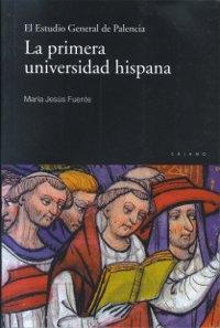 El Estudio Gereral de Palencia "La primera universidad hispana". 