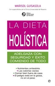 La dieta holística "Adelgaza con seguridad y éxito comiendo de todo"