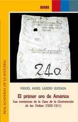 El Primer oro de América. Los comienzos de la Casa de la Contratación de las Yndias (1503-1511). 